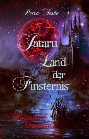 [Blutmond Vampire 02] • Jataru · Land der Finsternis